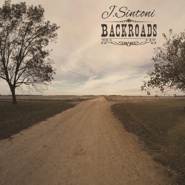J. Sintoni | Backroads | Album CD 2022